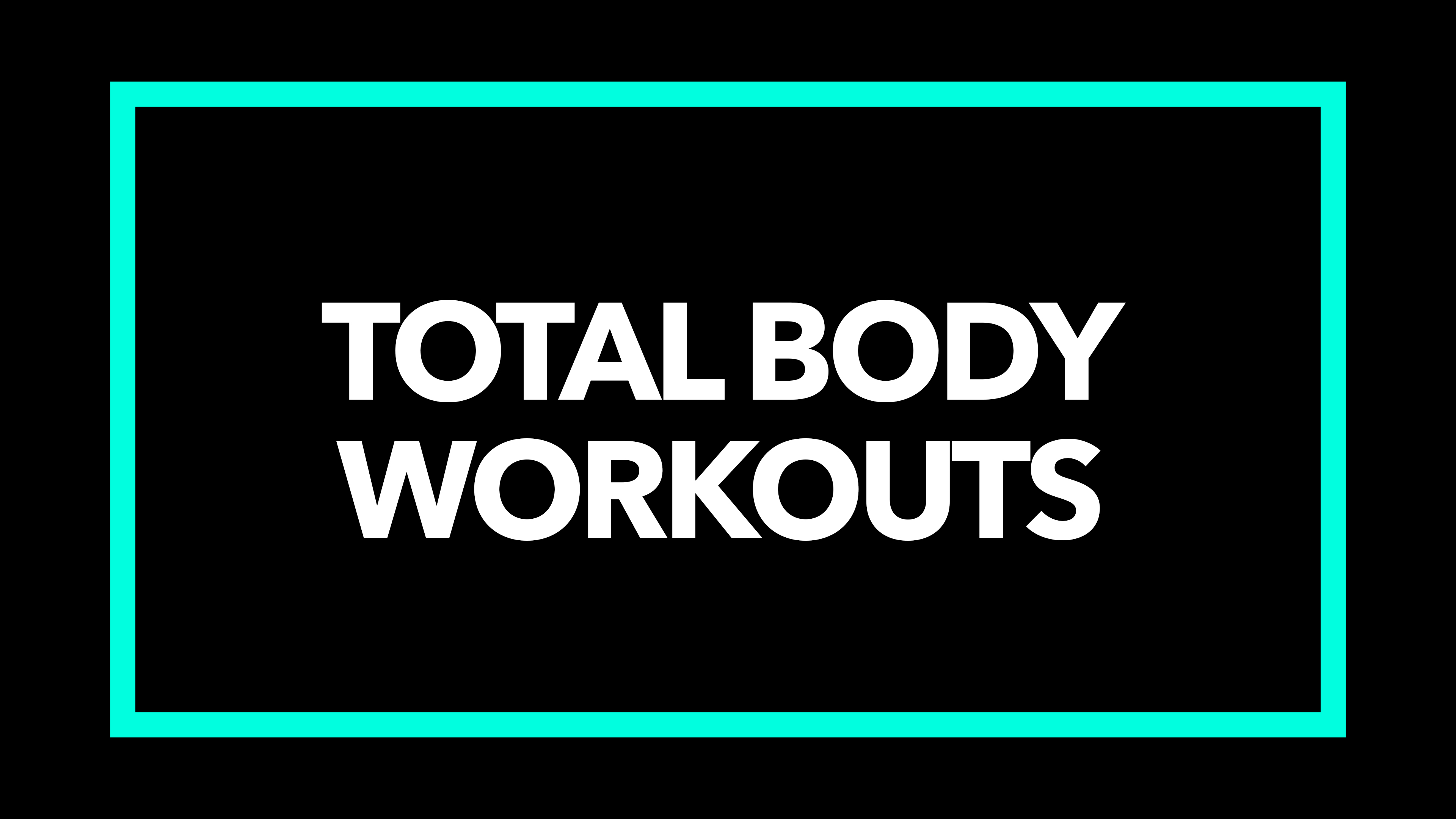 Total Body Workouts