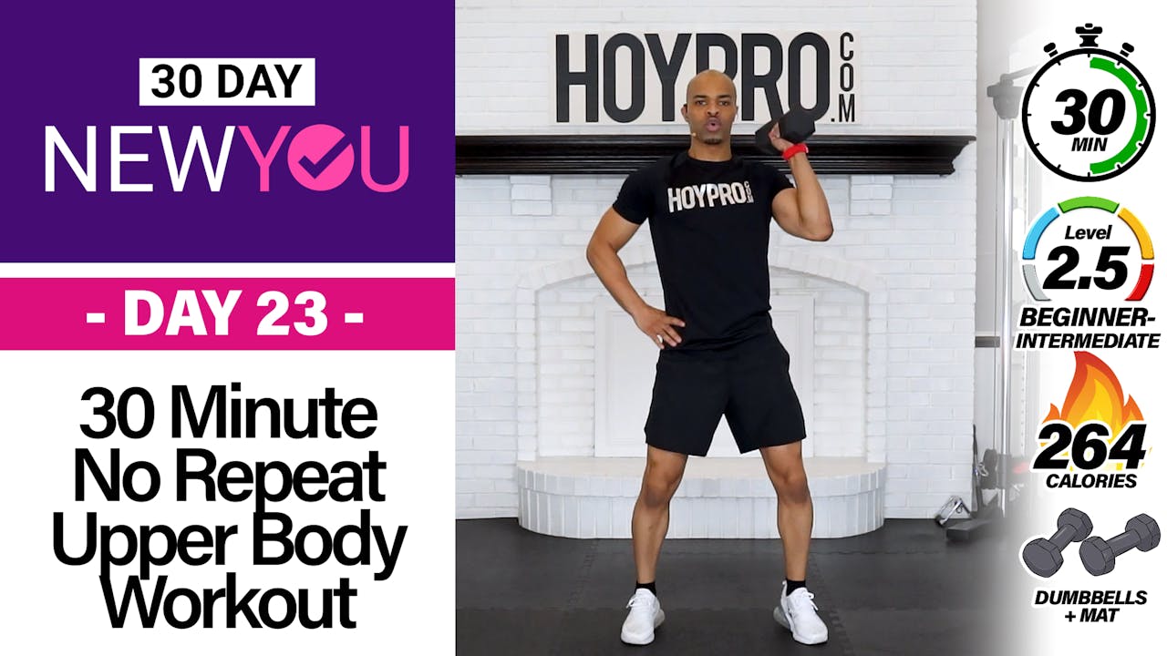 30 Minute No Repeat Upper Body Strength Workout New You 23 Millionaire Hoy Pro