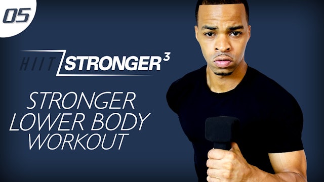 05 - 45 Minute STRONGER Hybrid Lower Body Workout
