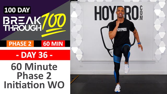 #36 - 60 Minute Phase 2 Initiation Workout + Abs - Breakthrough100