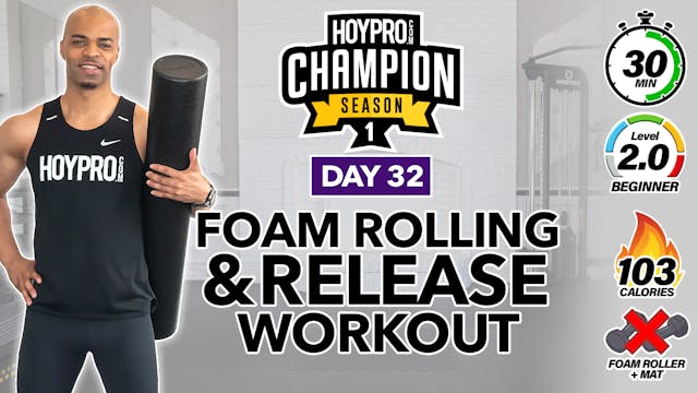 30 Minute Total Body Foam Rolling & Release Workout - CHAMPION S1 #32