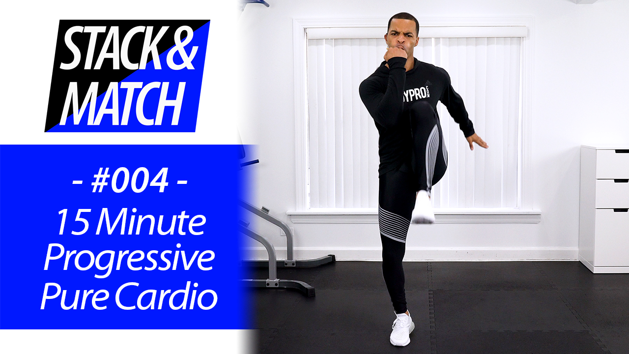 15 Minute Pure Cardio Progressions Workout - Stack & Match #004