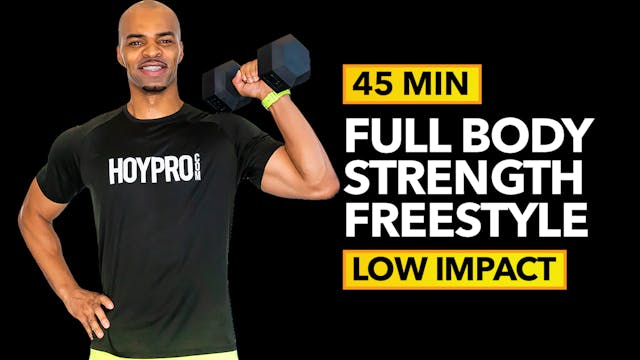 45 Minute Full Body Strength Freestyl...