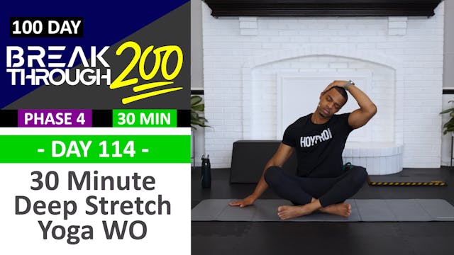  #114 - 30 Minute Deep Stretch Yoga & Recovery - Breakthrough200