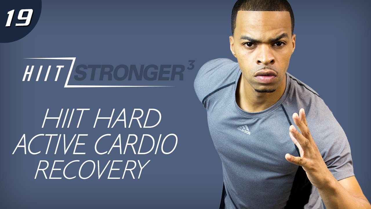 19 - 45 Minute HIIT Sore Body Cardio & Recovery