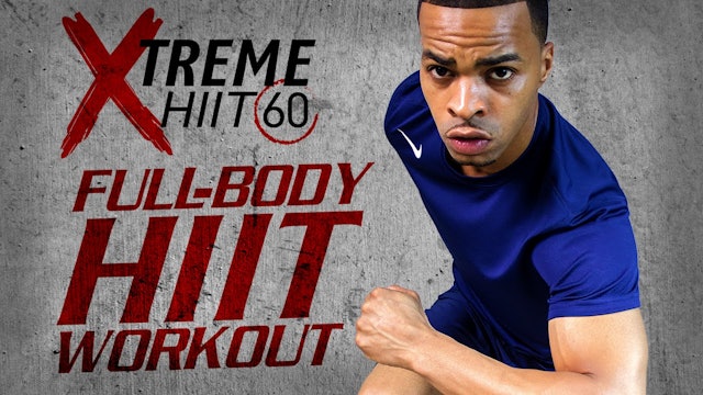 Xtreme HIIT 60 #01: 60 Minute Extreme Full Body HIIT Workout
