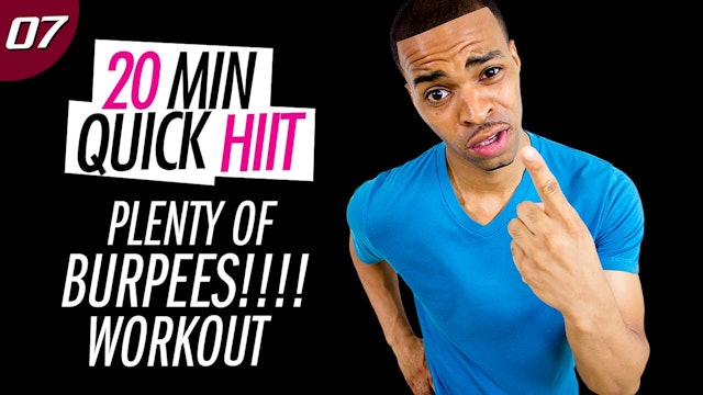 #07 - 20 Minute Plenty of Burpees HIIT Workout