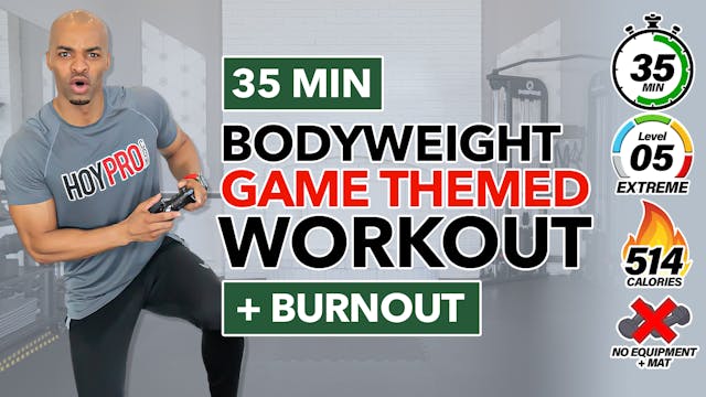 35 Min Bodyweight Game Changer (Video...