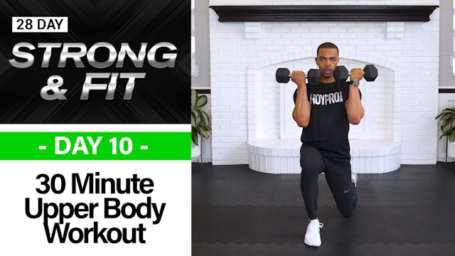 30 Minute Complete Upper Body Workout - STRONGAF #10