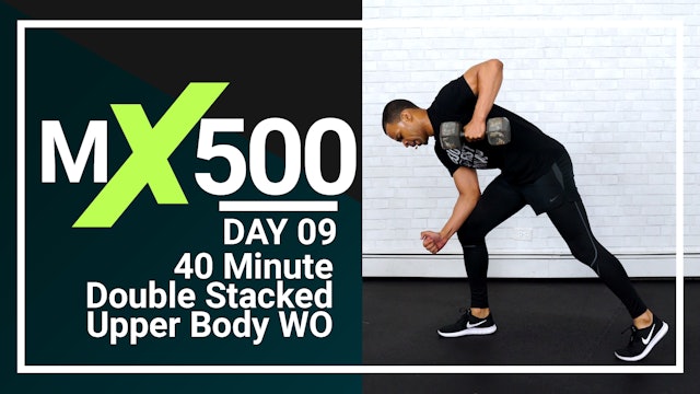 MX500 #09 - 40 Minute Upper Body Strength Supersets