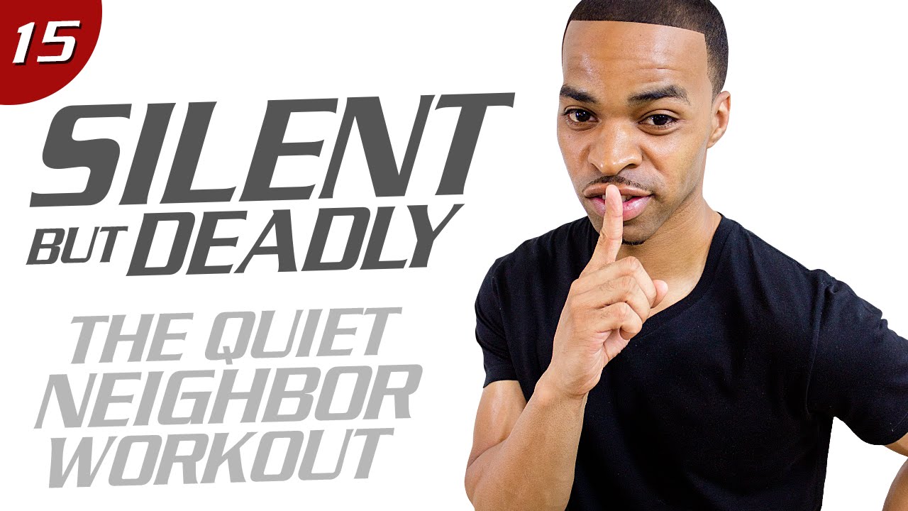 40 Minute Quiet Neighbor Low Impact Total Body Workout - Silent But Deadly #15
