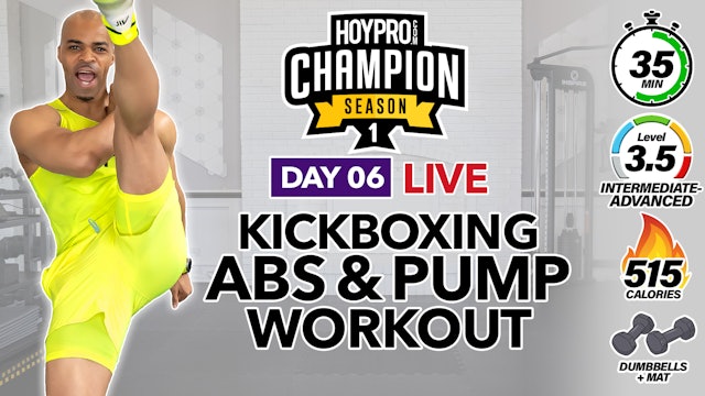 35 Minute LIVE Kicking Abs and Making Gains Workout - CHAMPION S1 #06