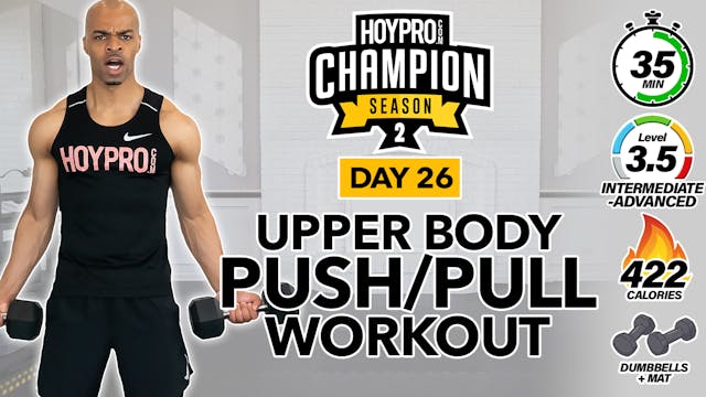 35 Minute Push Pull Pump Upper Body Strength Workout - CHAMPION S2 #26