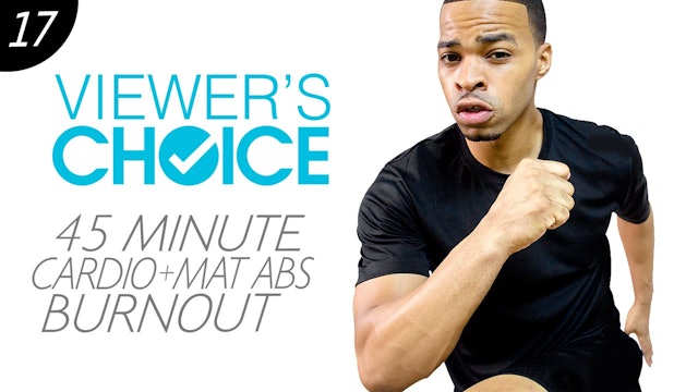 45 Minute Cardio + Mat Abs Workout - Choice #17