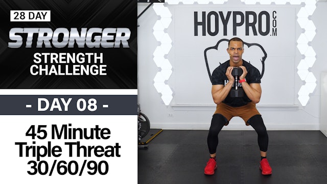 45 Minute 30/60/90 Triple Threat Strength Workout - STRONGER #08