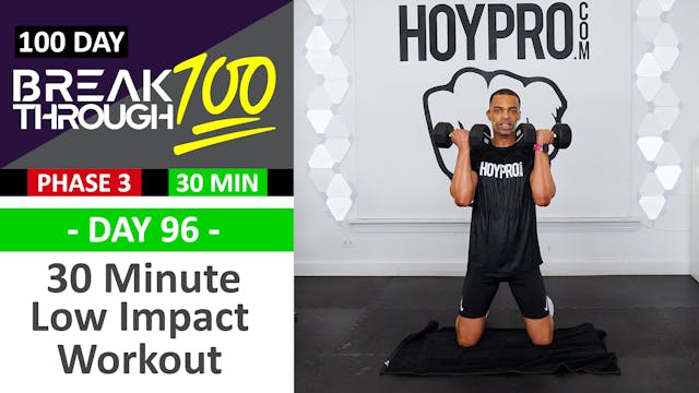 #96 - 30 Minute Low Impact Strength & Conditioning Workout - Breakthrough100