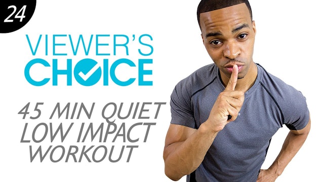 45 Minute Quiet Low Impact Cardio - Choice #24