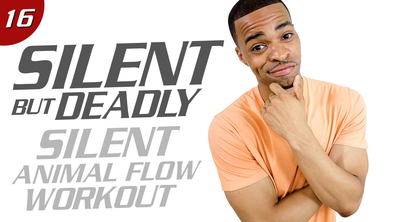 40 Minute Silent Low Impact Animal Flow Workout - Silent But Deadly #16