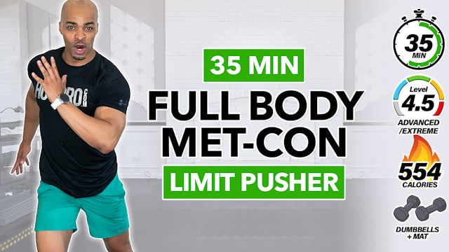 35 Min Full Body Metabolic Conditioning Workout (Limit Pusher)