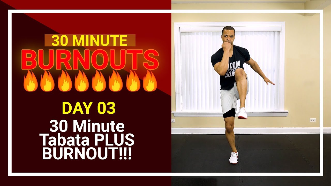 30 Minute Toning Tabata PLUS BURNOUT!!! - 30 Minute BURNOUTS!!! #03