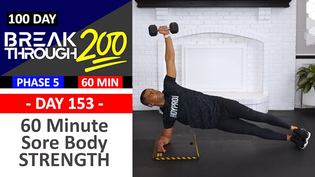 #153 - 60 Minute Sore Body Strength & Low Impact Workout - Breakthrough200