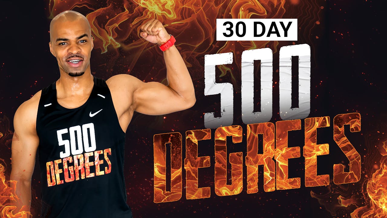 500 Degrees - 30 Day 35 Min 500 Calorie Challenge