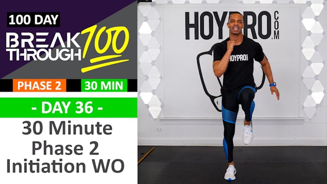 #36 - 30 Minute Phase 2 Initiation Workout - Breakthrough100