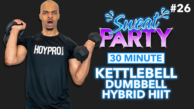 30 Minute Kettlebell Dumbbell Hybrid HIIT Workout - Sweat Party #26