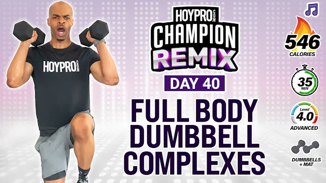 35 Minute Full Body Dumbbell Complex Circuits - Champion REMIX #40