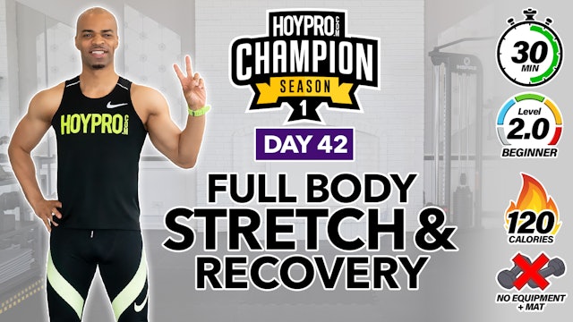 30 Minute Full Body Deep Stretch & Recovery Workout - CHAMPION #42