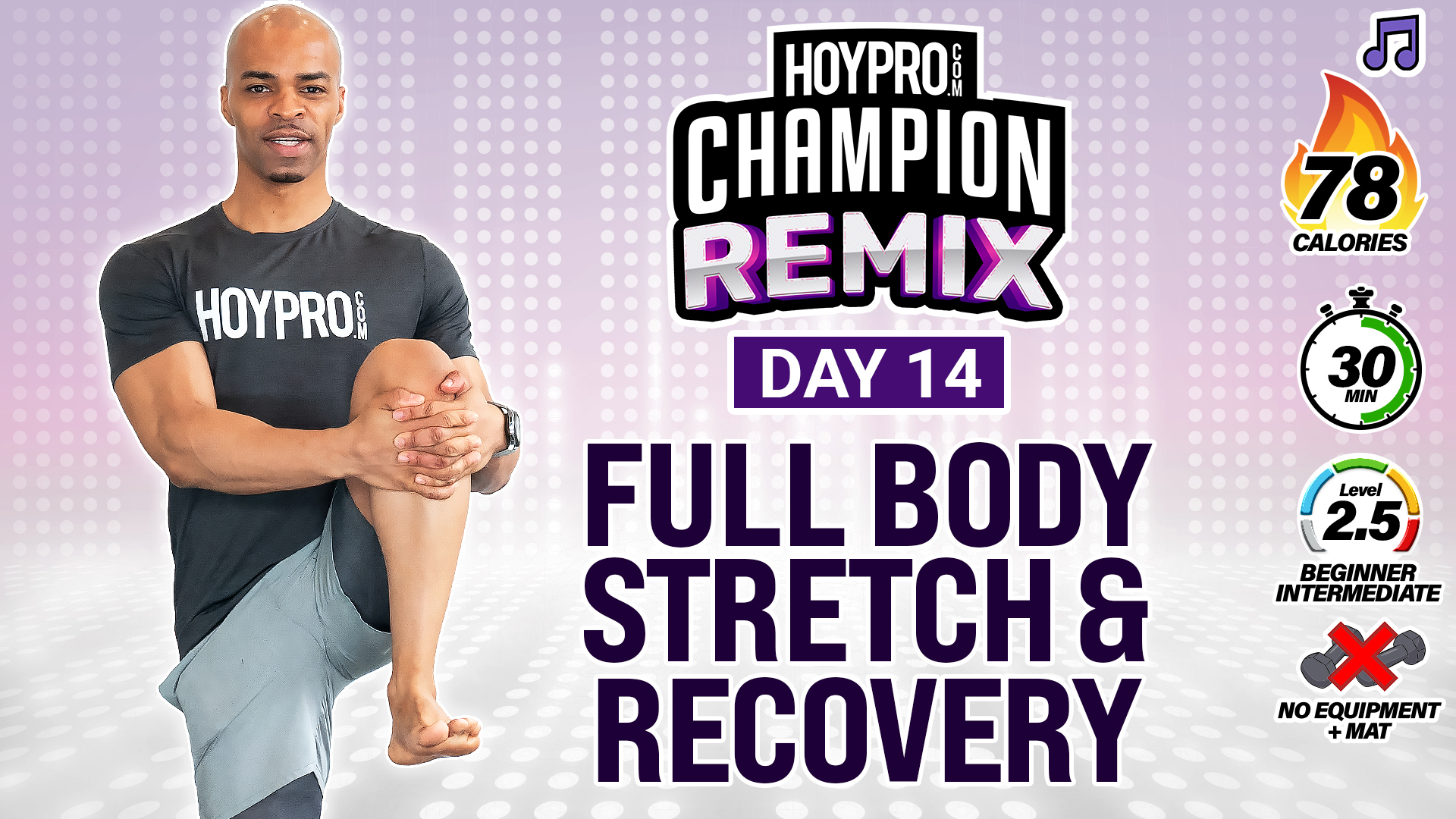 30 Minute Full Body Deep Stretch & Recovery - Champion REMIX #14 (Music)