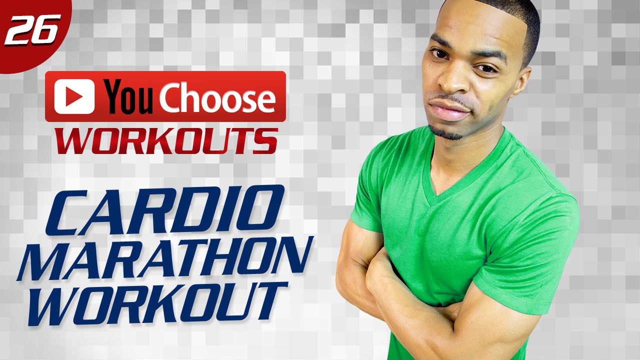 You Choose #26: 40 Minute Non-Stop Cardio Marathon Workout
