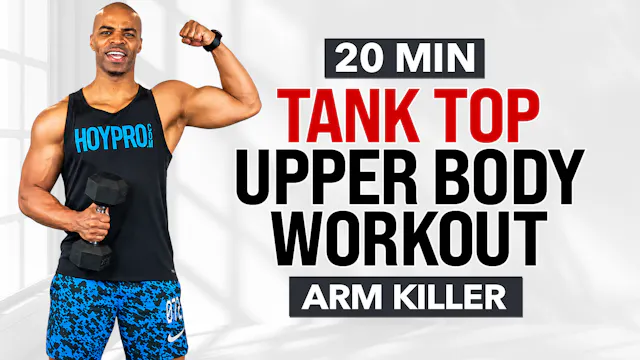 20 Minute Tank Top Arms Upper Body St...