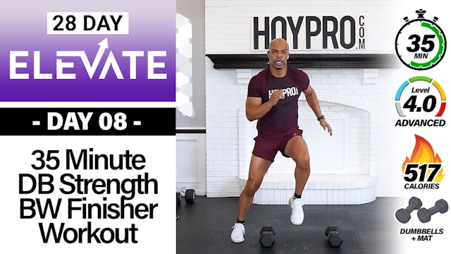 35 Minute Dumbbell Strength Bodyweight Finisher Workout - ELEVATE #08