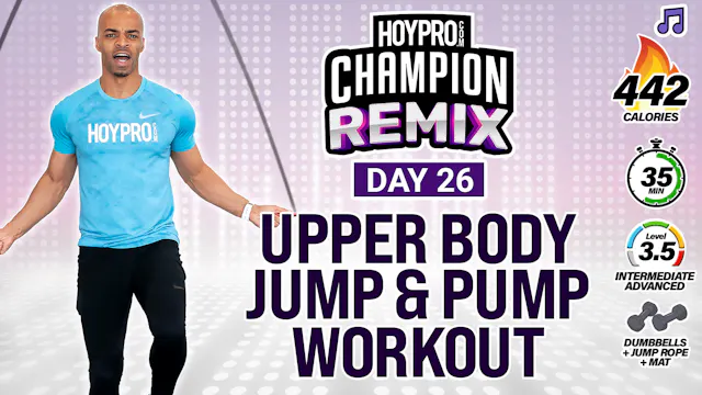 35 Minute Upper Body Pump & Jump Workout - Champion REMIX #26