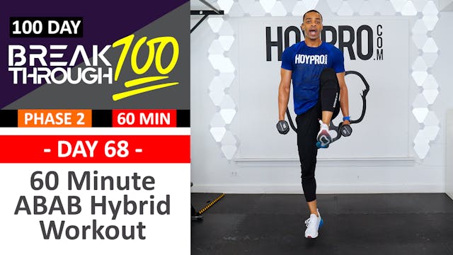 #68 - 60 Minute ABAB Hybrid Full Body Workout + Abs - Breakthrough100