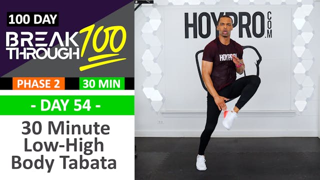 #54 - 30 Minute Low Impact High Impact Bodyweight Tabata - Breakthrough100