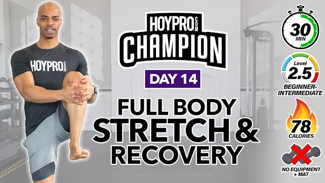 30 Minute Full Body Deep Stretch & Recovery Workout - CHAMPION #14