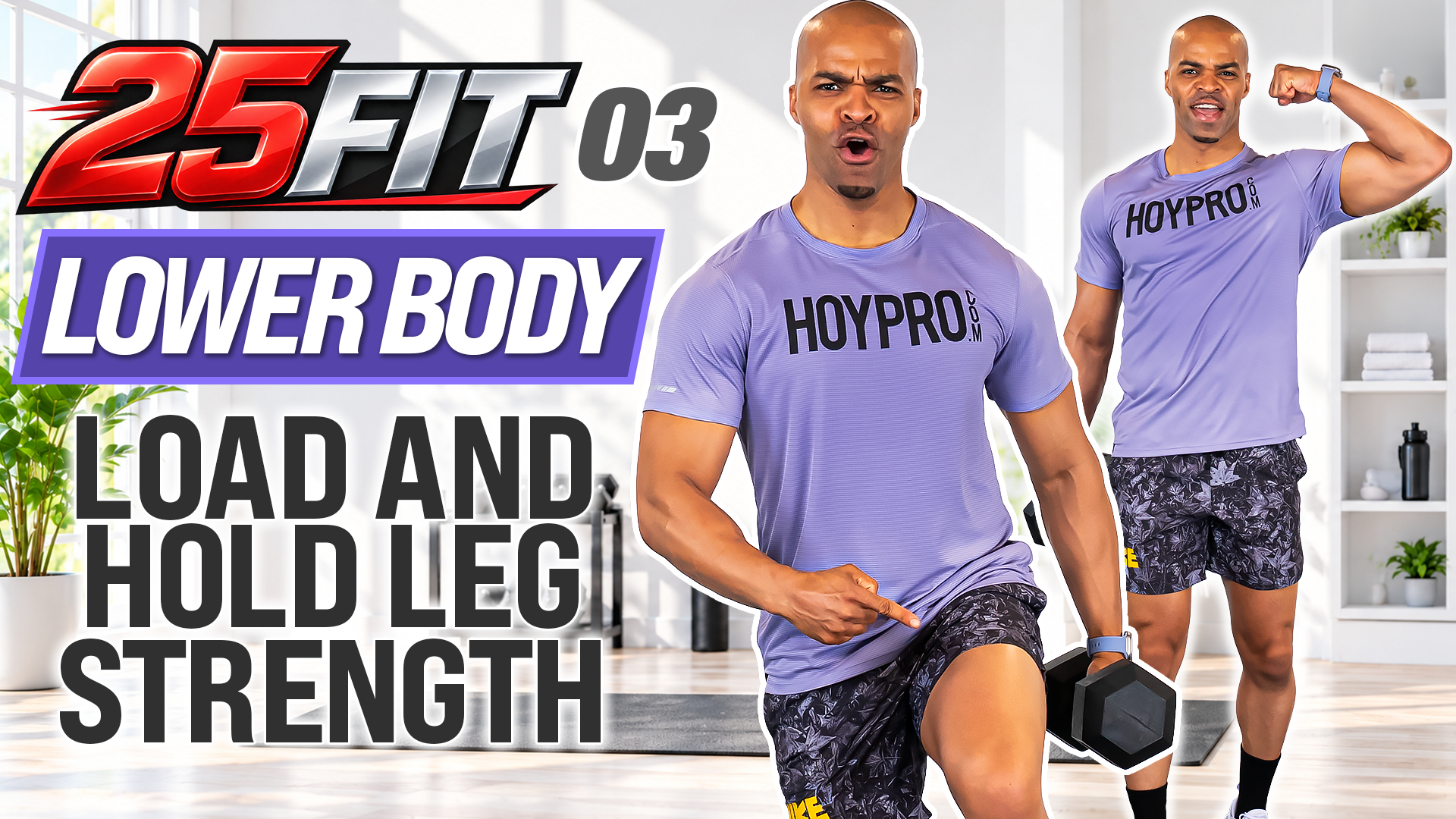 25 Minute Lower Body Load & Hold Strength - 25FIT #003