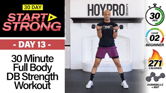 30 Minute Beginner Full Body Dumbbell Strength Drills - START STRONG #13