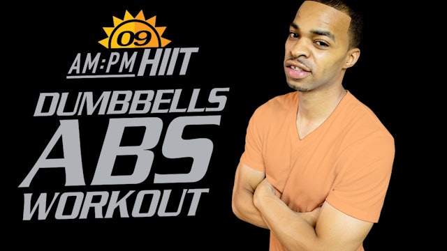 09AM - 30 Minute Cardio Dumbbells Abs HIIT Workout - AM/PM HIIT