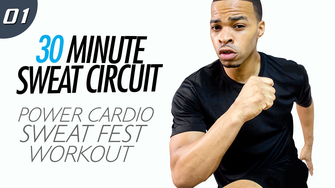 30 Minute Power Cardio Sweat Fest Workout - Sweat Circuit #01