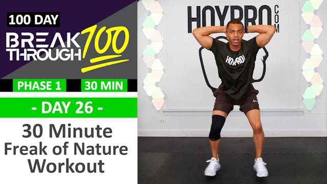 #26 - 30 Minute Freak of Nature Workout  - Breakthrough100