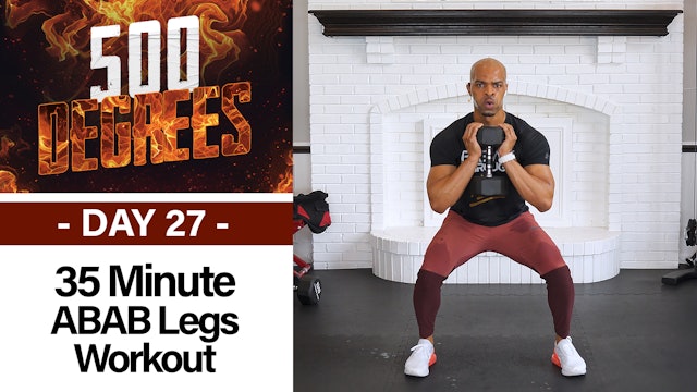 35 Minute ABAB Lower Body Burnout Workout - 500 Degrees #27