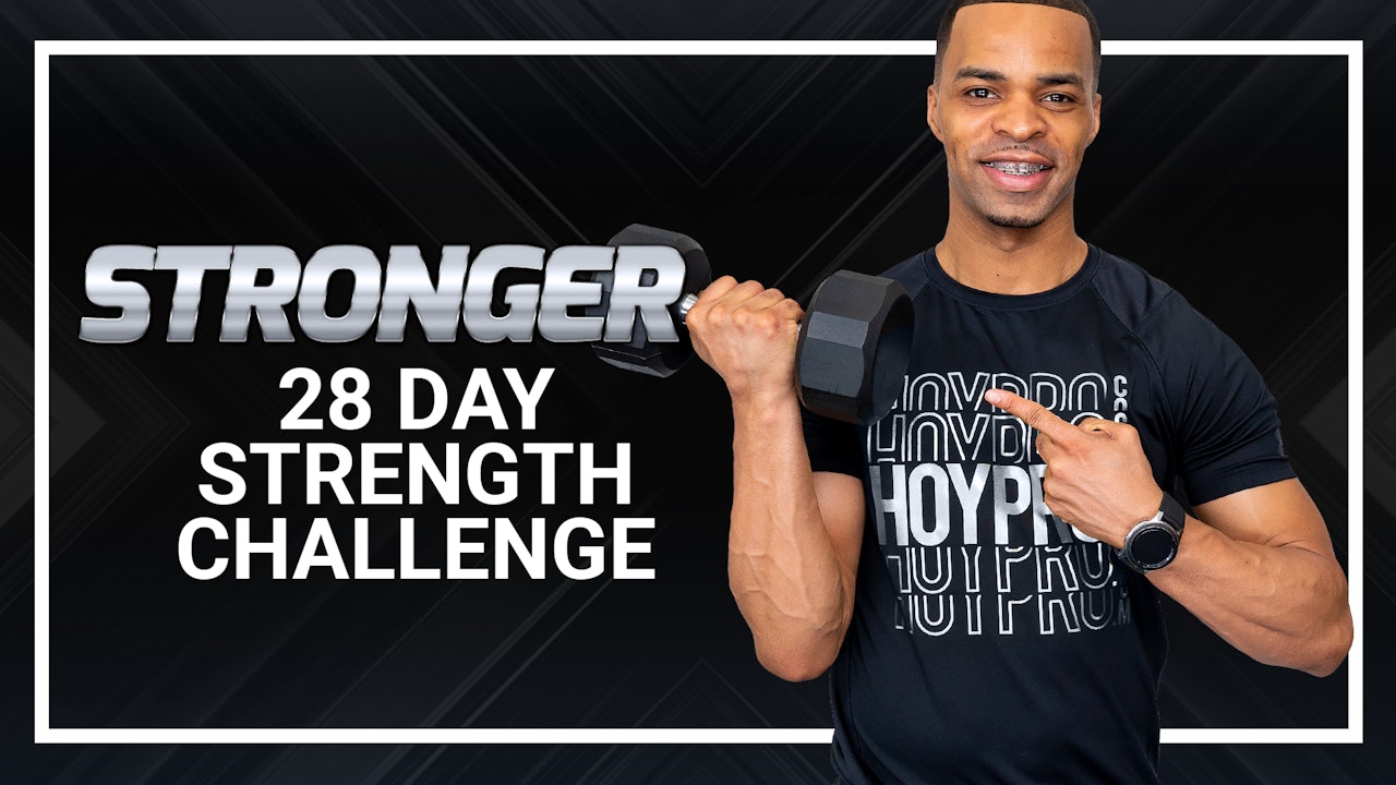 STRONGER - 28 DAY 45/30 Minute Strength Challenge