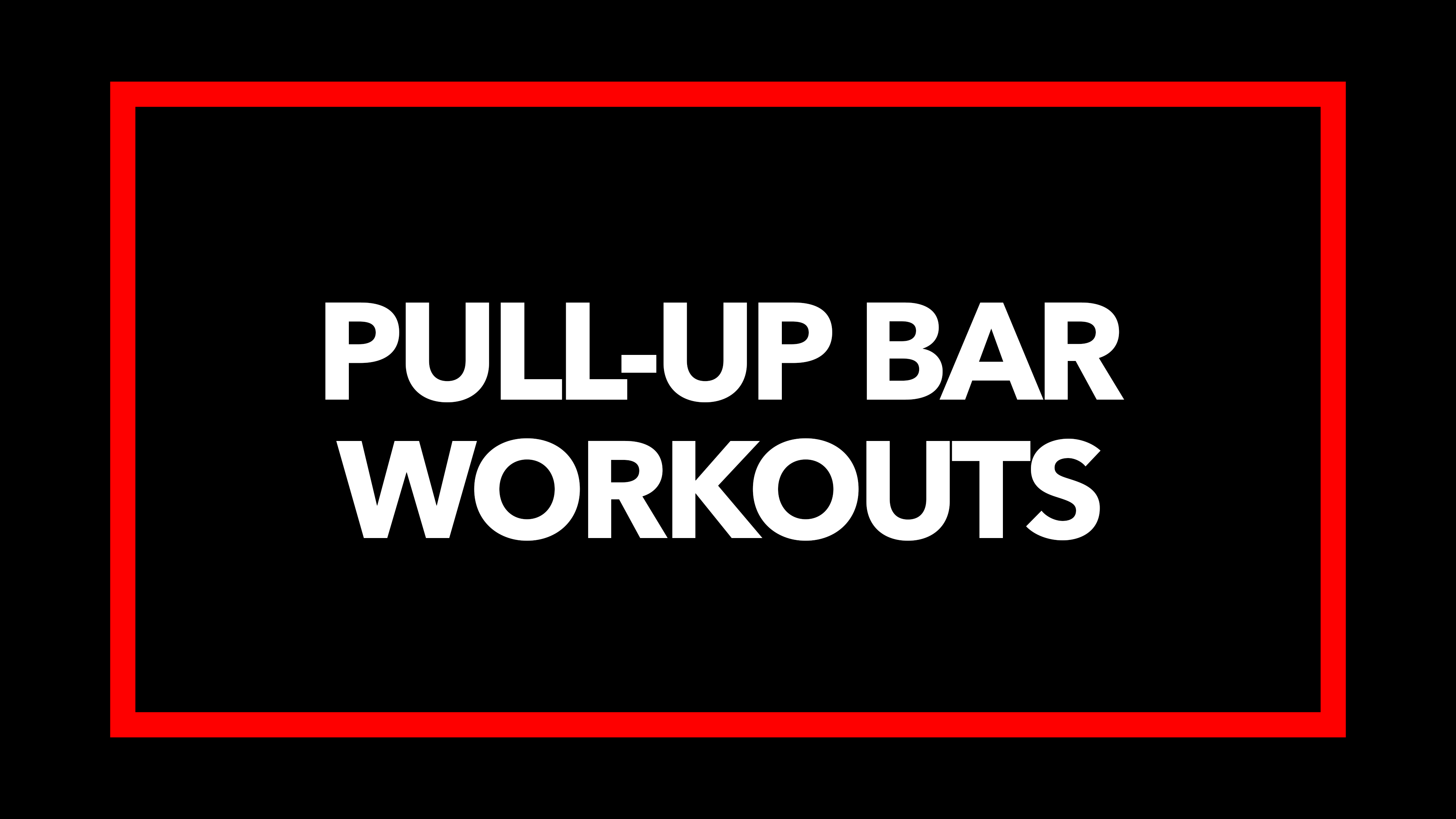 Pull-up Bar Workouts