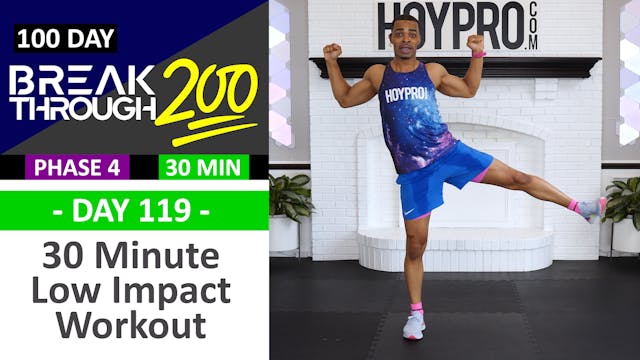 #119 - 30 Minute Low Impact No Equipment Workout - Breakthrough200