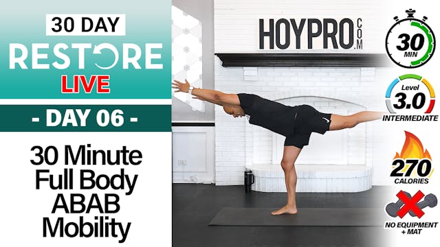 30 Minute LIVE ABAB Full Body Mobility Flow - RESTORE #06