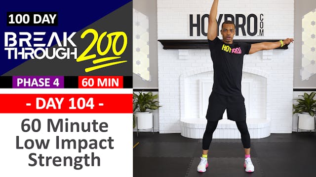 #104 - 60 Minute Full Body Low Impact Strength Workout - Breakthrough200