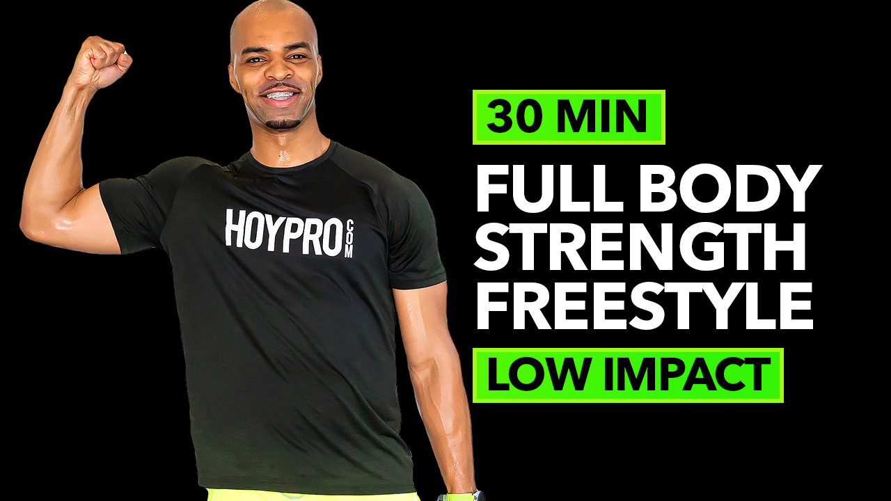 30 Minute Full Body Strength Freestyle Workout (Low Impact)